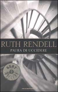 Paura di uccidere - Ruth Rendell - Libro Mondadori 2002, Oscar bestsellers | Libraccio.it
