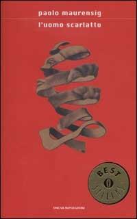 L'uomo scarlatto - Paolo Maurensig - Libro Mondadori 2002, Oscar bestsellers | Libraccio.it