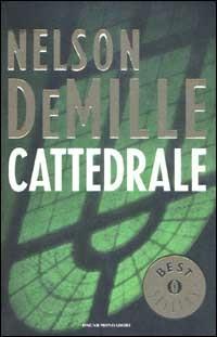 Cattedrale - Nelson DeMille - Libro Mondadori 2002, Oscar bestsellers | Libraccio.it