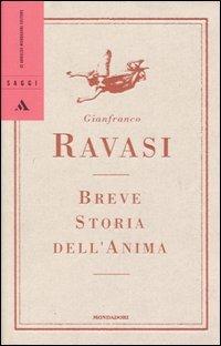 Breve storia dell'anima - Gianfranco Ravasi - Libro Mondadori 2003, Saggi | Libraccio.it