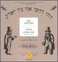 L' ebreo di New York - Ben Katchor - Libro Mondadori 2004, Strade blu. Fiction | Libraccio.it