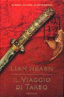Il viaggio di Takeo - Lian Hearn - Libro Mondadori 2003, Omnibus | Libraccio.it