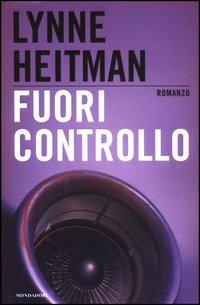 Fuori controllo - Lynne Heitman - Libro Mondadori 2003, Omnibus | Libraccio.it
