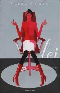 Lei - Laura Zigman - Libro Mondadori 2003, Omnibus | Libraccio.it