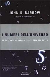 I numeri dell'universo. Le costanti di natura e la teoria del tutto