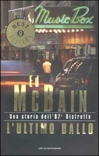 L' ultimo ballo -  Ed McBain - Libro Mondadori 2003, Oscar bestsellers | Libraccio.it