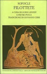 Filottete. Testo greco a fronte - Sofocle - Libro Mondadori 2003, Scrittori greci e latini | Libraccio.it