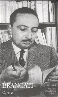 Opere: Romanzi e saggi-Racconti, teatro, scritti giornalistici - Vitaliano Brancati - Libro Mondadori 2003, I Meridiani | Libraccio.it