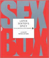 Latex-Sextoys-Spicy  - Libro Mondadori 2002, Piccola biblioteca oscar | Libraccio.it