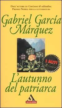 L'autunno del patriarca - Gabriel García Márquez - Libro Mondadori 2002, I miti | Libraccio.it