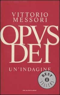 Opus Dei. Un'indagine - Vittorio Messori - Libro Mondadori 2002, Oscar bestsellers | Libraccio.it