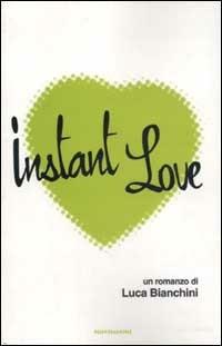 Instant love - Luca Bianchini - Libro Mondadori 2003, Omnibus italiani | Libraccio.it
