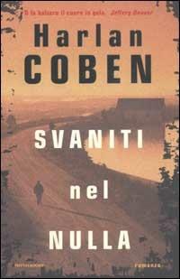Svaniti nel nulla - Harlan Coben - Libro Mondadori 2003, Omnibus | Libraccio.it
