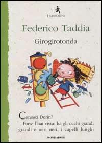 Girogirotonda - Federico Taddia - Libro Mondadori 2003, I Sassolini a colori. Verde | Libraccio.it