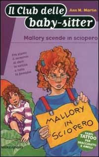 Mallory scende in sciopero - Ann M. Martin - Libro Mondadori 2003, Baby sitter club | Libraccio.it