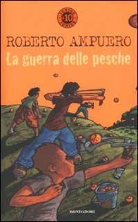 La guerra delle pesche - Roberto Ampuero - Libro Mondadori 2003, Junior +10 | Libraccio.it