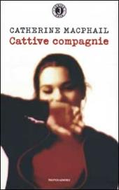 Cattive compagnie