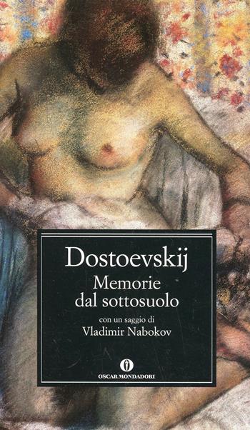 Memorie del sottosuolo - Fëdor Dostoevskij - Libro Mondadori 2003, Oscar classici | Libraccio.it