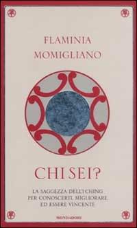 Chi sei? - Flaminia Momigliano - Libro Mondadori 2003 | Libraccio.it