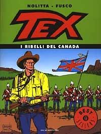 Tex. I ribelli del Canada - Guido Nolitta, Fernando Fusco - Libro Mondadori 2003, Oscar bestsellers | Libraccio.it