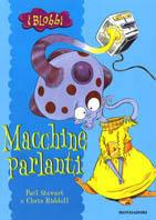 Macchine parlanti - Paul Stewart, Chris Riddell - Libro Mondadori 2003, I Blobbi | Libraccio.it
