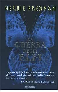 La guerra degli elfi - Herbie Brennan - Libro Mondadori 2003, Contemporanea | Libraccio.it