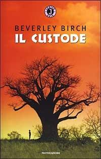 Il custode - Beverly Birch - Libro Mondadori 2003, Gaia junior | Libraccio.it