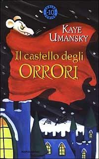 La casa degli orrori - Kaye Umansky - Libro Mondadori 2003, Junior -10 | Libraccio.it