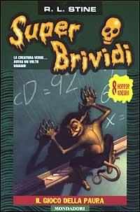 Il gioco della paura - Robert L. Stine - Libro Mondadori 2003, Super brividi | Libraccio.it
