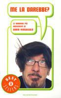 Me la darebbe? Le domande più irriverenti - Dario Vergassola - Libro Mondadori 2003, Oscar bestsellers | Libraccio.it