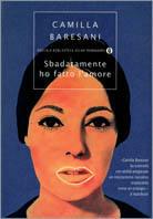 Sbadatamente ho fatto l'amore - Camilla Baresani - Libro Mondadori 2003, Piccola biblioteca oscar | Libraccio.it