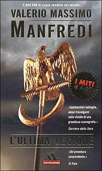 L' ultima legione - Valerio Massimo Manfredi - Libro Mondadori 2003, I miti | Libraccio.it