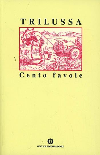Cento favole - Trilussa - Libro Mondadori 2003, Oscar varia | Libraccio.it