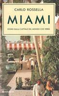 Miami. Storie dalla capitale del mondo che verrà