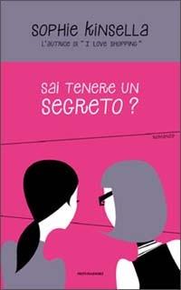 Sai tenere un segreto? - Sophie Kinsella - Libro Mondadori 2003, Omnibus stranieri | Libraccio.it