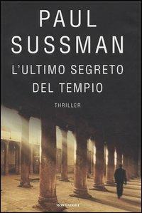 L' ultimo segreto del tempio - Paul Sussman - Libro Mondadori 2005, Omnibus stranieri | Libraccio.it