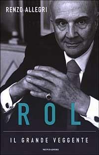 Rol. Il grande veggente - Renzo Allegri - Libro Mondadori 2003, Ingrandimenti | Libraccio.it