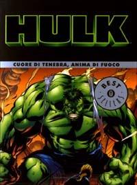 Hulk. Cuore di tenebra, anima di fuoco  - Libro Mondadori 2003, Oscar bestsellers | Libraccio.it