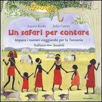 Un safari per contare. Impara i numeri viaggiando per la Tanzania - Laurie Krebs, Julia Cairns - Libro Mondadori 2003 | Libraccio.it