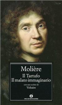 Il tartufo-Il malato immaginario - Molière - Libro Mondadori 2003, Nuovi oscar classici | Libraccio.it