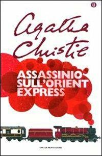 Assassinio sull'Orient Express - Agatha Christie - Libro Mondadori 2003, Oscar scrittori moderni | Libraccio.it