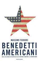 Benedetti americani. Dall'Alleanza Atlantica alla Guerra al terrorismo - Massimo Teodori - Libro Mondadori 2003, Frecce | Libraccio.it