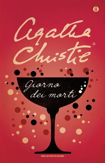 Il giorno dei morti - Agatha Christie - Libro Mondadori 2003, Oscar scrittori moderni | Libraccio.it