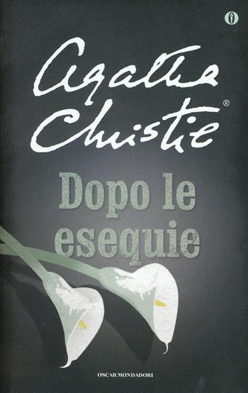 Dopo le esequie - Agatha Christie - Libro Mondadori 2003, Oscar scrittori moderni | Libraccio.it