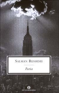 Furia - Salman Rushdie - Libro Mondadori 2003, Oscar scrittori moderni | Libraccio.it