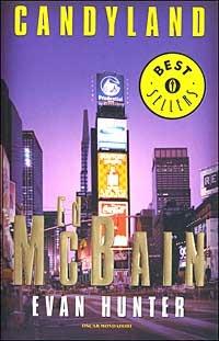 Candyland - Ed McBain - Libro Mondadori 2003, Oscar bestsellers | Libraccio.it