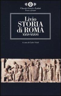 Storia di Roma. Libri XXXV-XXXVI. Testo latino a fronte - Tito Livio - Libro Mondadori 2004, Oscar classici greci e latini | Libraccio.it