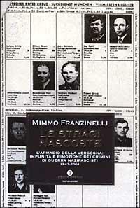 Le stragi nascoste. L'armadio della vergogna: impunità e rimozione dei crimini di guerra nazifascisti 1943-2001 - Mimmo Franzinelli - Libro Mondadori 2003, Oscar storia | Libraccio.it