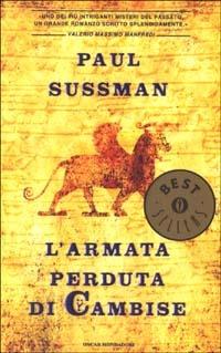 L' armata perduta di Cambise - Paul Sussman - Libro Mondadori 2003, Oscar bestsellers | Libraccio.it