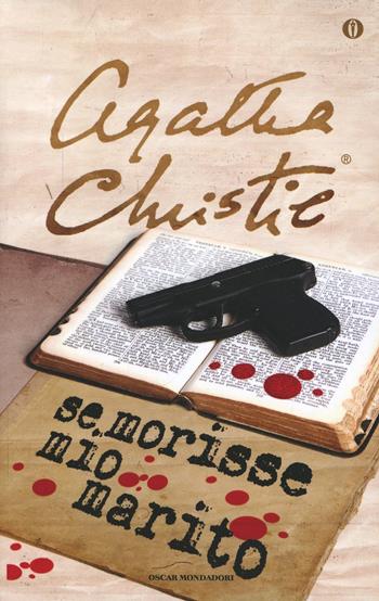 Se morisse mio marito - Agatha Christie - Libro Mondadori 2003, Oscar scrittori moderni | Libraccio.it